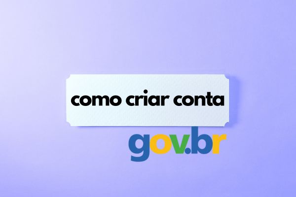 Como Criar Conta Gov.br: Guia Completo